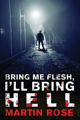 Cover image for Bring Me Flesh, I'll Bring Hell