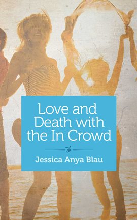 Cover image for Love and Death With the in Crowd