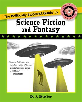 Cover image for Politically Incorrect Guide to Science Fiction and Fantasy