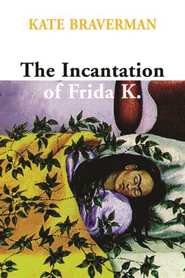 Imagen de portada para Incantation of Frida K.