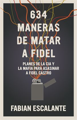 Cover image for 634 Maneras de matar a Fidel