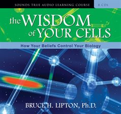 Cover image for The Wisdom of Your Cells