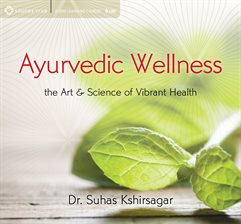 Cover image for Ayurvedic Wellness