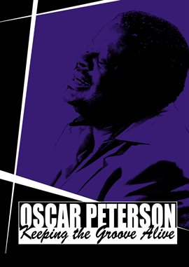 Imagen de portada para Oscar Peterson: Keeping the Groove Alive