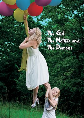 The Girl, The Mother, and the Demons