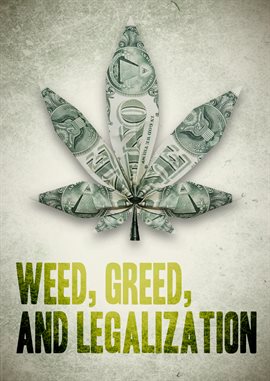 Cover image for Weed, Greed, and Legalization