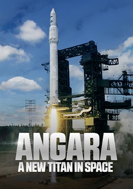 Angara: A New Titan in Space