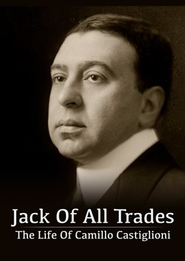 Cover image for Jack Of All Trades - The Life Of Camillo Castiglioni