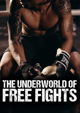 Cover image for The Underworld of Free Fights