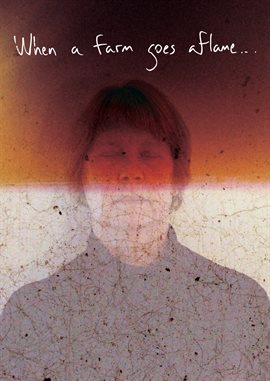 When a Farm Goes Aflame