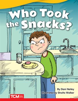 Cover image for Who Took the Snacks?