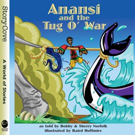 Cover image for Anansi and the Tug o' War