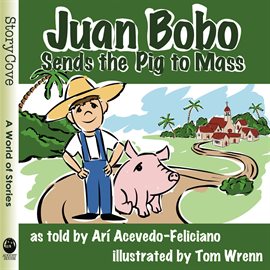 Cover image for Juan Bobo Sends the Pig to Mass