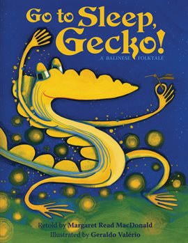 Cover image for Go to Sleep, Gecko! A Balinese Folktale