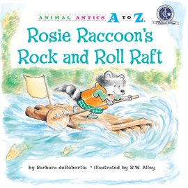 Cover image for Rosie Raccoon's Rock And Roll Raft