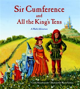 Cover image for Sir Cumference And All The King's Tens