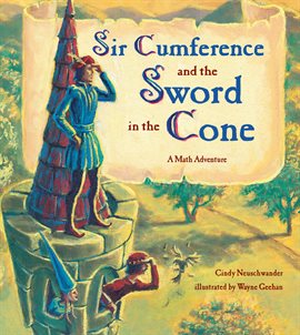 Cover image for Sir Cumference And The Sword In The Cone