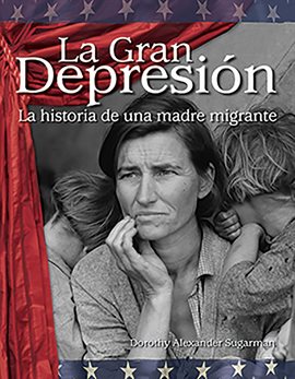 Umschlagbild für La Gran Depresión: La historia de una madre migrante (The Great Depression: A Migrant Mother's Story