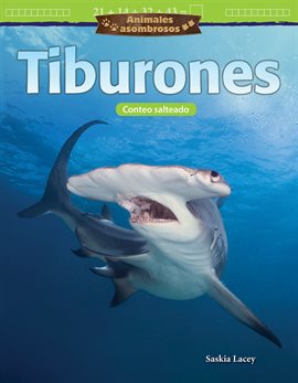 Cover image for Animales asombrosos: Tiburones: Conteo salteado (Amazing Animals: Sharks: Skip Counting)