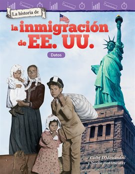 Cover image for La historia de la inmigración de EE. UU.: Datos (The History of U.S. Immigration: Data)
