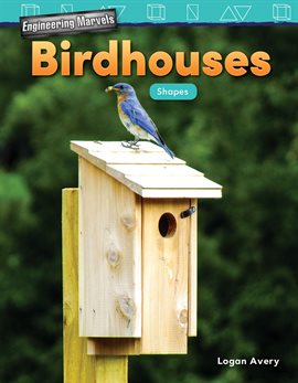 Cover image for Engineering Marvels: Birdhouses: Shapes