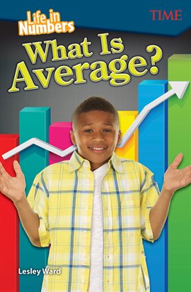 Cover image for Life in Numbers: What Is Average?