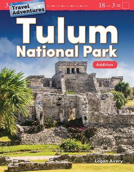 Cover image for Travel Adventures: Tulum National Park: Addition