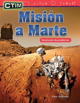 Cover image for CTIM: Misión a Marte: Resolución de problemas (STEM: Mission to Mars: Problem Solving)