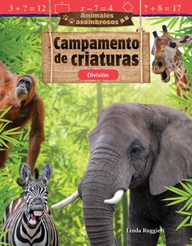 Cover image for Animales asombrosos: Campamento de criaturas: División (Amazing Animals: Critter Camp: Division)