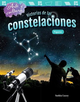 Cover image for Arte y cultura: Historias de las constelaciones: Figuras (Art and Culture: The Stories of Constellat