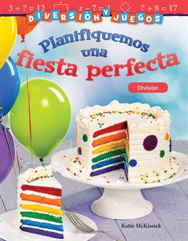 Cover image for Diversión y juegos: Planifiquemos una fiesta perfecta: División (Fun and Games: Planning a Perfect P