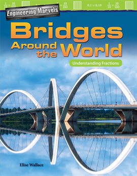 Cover image for Engineering Marvels: Bridges Around the World: Understanding Fractions