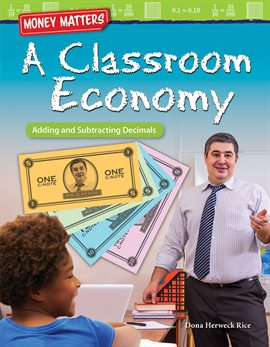 Cover image for Money Matters: A Classroom Economy: Adding and Subtracting Decimals