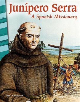 Cover image for Junípero Serra: A Spanish Missionary