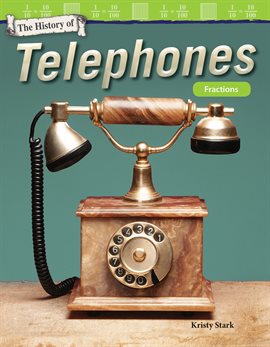 Cover image for The History of Telephones: Fractions