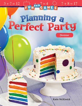 Cover image for Fun and Games: Planning a Perfect Party: Division