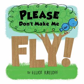 Cover image for Please Don't Make Me Fly