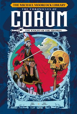 The Michael Moorcock Library Elric The Chronicles Of Corum Vol. 1