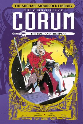 Cover image for The Michael Moorcock Library: The Chronicles of Corum Vol. 4: The Bull and The Spear