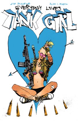 Cover image for Tank Girl: Everybody Loves Tank Girl