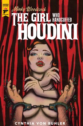 Cover image for Minky Woodcock: The Girl Who Handcuffed Houdini