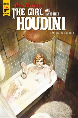 Cover image for Minky Woodcock: The Girl Who Handcuffed Houdini