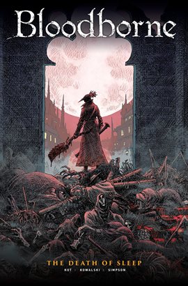 Cover image for Bloodborne Vol. 1: The Death of Sleep
