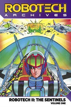Imagen de portada para Robotech Archives: Sentinels
