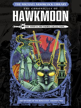 Imagen de portada para The Michael Moorcock Library: Vol. 2: Chronicles of Hawkmoon