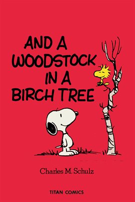 Cover image for Peanuts: And a Woodstock in a Birch Tree
