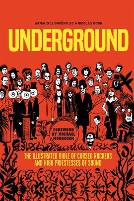 Cover image for Underground: The Illustrated Bible of Cursed Rockers and High Priestesses of Sound