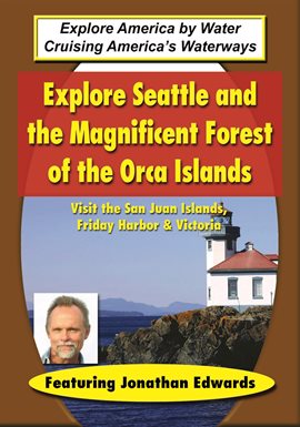 Imagen de portada para Explore Seattle And The Magnificent Forest Of The Orca Islands