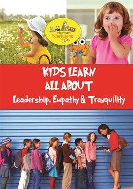 Kids Learn All About - Leadership, Empathy & Tranquility