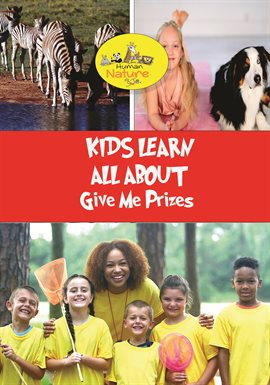 Kids Learn All About - Give Me Prizes